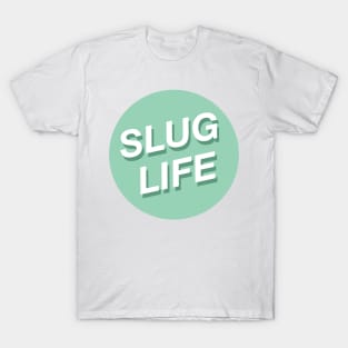 Slug Life Skincare T-Shirt